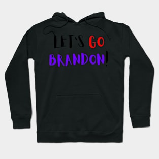 Let's Go Brandon! Hoodie